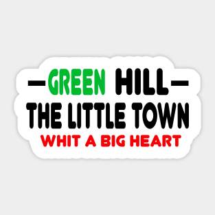 GREEN HILL TOWN T-SHIRT Sticker